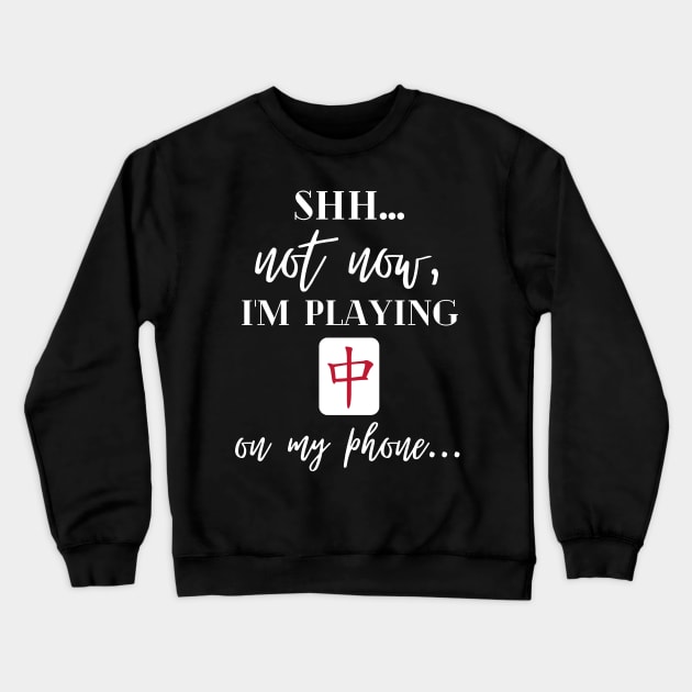 Playing Mahjong on my phone Crewneck Sweatshirt by Mey Designs